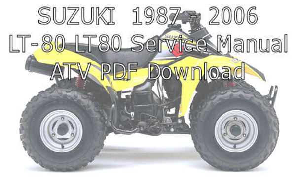 Product picture 1987 - 2006 SUZUKI LT-80 LT80 Repair Service Manual ATV PDF 