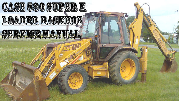 Product picture CASE 580 SUPER K CONSTRUCTION KING SERVICE MANUAL PDF DOWNLO