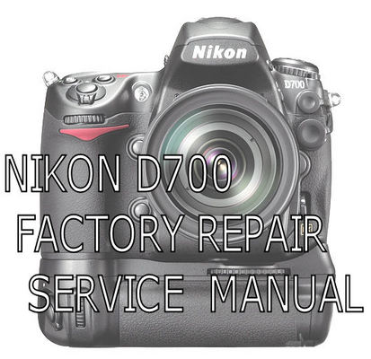 Product picture NIKON D700 SERVICE REPAIR MANUAL GUIDE PDF DOWNLOAD